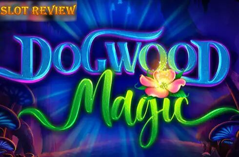 Dogwood Magic Slot Review